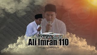 Quran Surat Ali Imran Ayat 110 Oleh Ustadz Hasanuddin