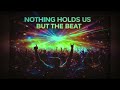 Nothing Holds Us but the Beat | An Emotional Progressive Club Track Built for Connection