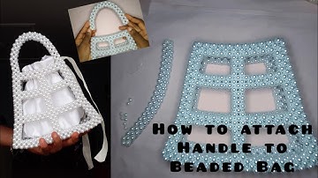 HOW TO ATTACH BEADED HANDLE TO THE BAG || How to attach beaded tube handle to beaded bag