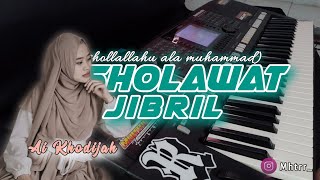 SHOLAWAT JIBRIL (Shollallahu Ala Muhammad) • Ai Khodijah • Tanpa Kendang