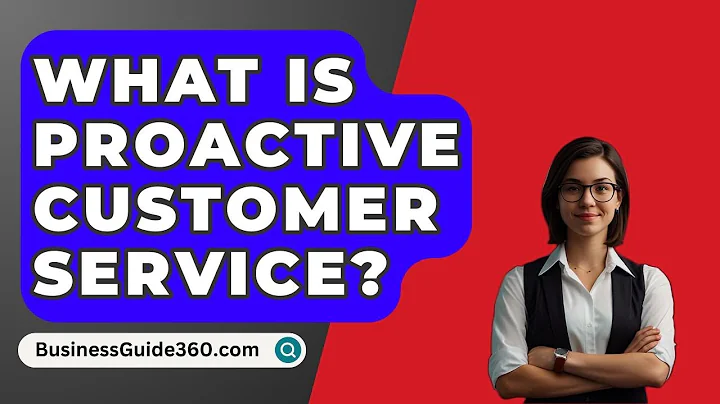 What Is Proactive Customer Service? - BusinessGuide360.com