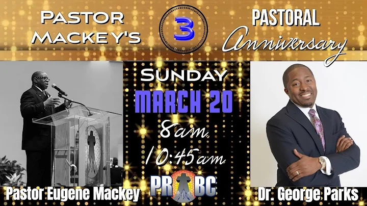 Pastor Mackey's 3rd Pastoral Appreciation 10:45am ...