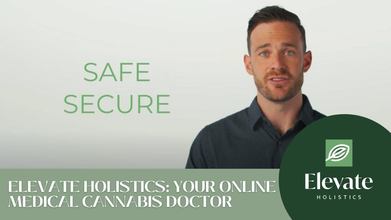 Elevate Holistics Your Online Medical Cannabis Doctor