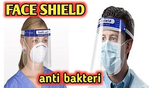 FACE SHIELDS || ANTI BAKTERI