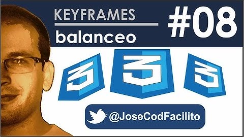 Keyframe CSS - 08 Balanceo @JoseCodFacilito