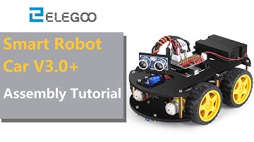 ELEGOO Smart Robot Car V3.0+ Assembly Tutorial