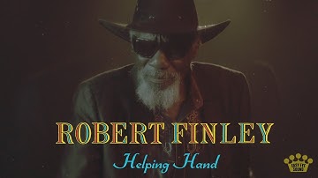 Robert Finley - "Helping Hand" [Official Music Video]