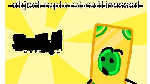 Object Raptoraticalitinessed 3: Special Guests