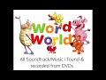 Word World All Soundtrack Music I Found Recorded From DVDs