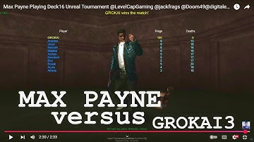 Max Payne VERSUS GROK3 Unreal Tournament  @LevelCapGaming @jackfrags @Doom49@digitalextremes