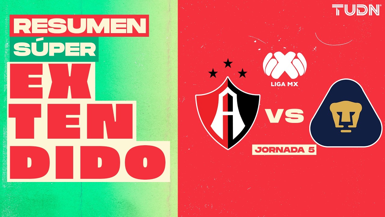 RESUMEN SUPER EXTENDIDO - Atlas vs Pumas | Liga MX - Jornada 5 Clausura ...