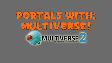 Multiverse Portals Tutorial - How to create and use multiverse portals!