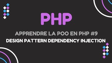 Apprendre La POO En PHP (#9 Dependency Injection)