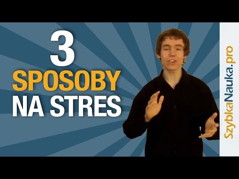Wideo: 3 sposoby na szybkie złagodzenie stresu