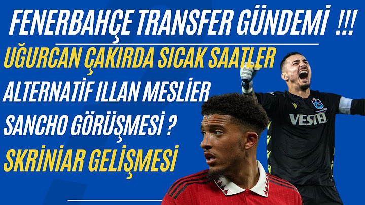 Uğurcan Çakır Fenerbahçe İddiası | Skriniar'a Teklif Yapıldı | Sancho Juventus'a