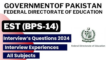 FDE EST BPS 14 Interview 2024 | Interview Questions All Subjects | Interview Experiences |