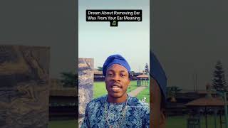 Dream about removing ear wax from your ear meaning