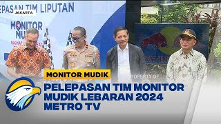 Download lagu Monitor Mudik - Pelepasan Tim Monitor Mudik Metro TV