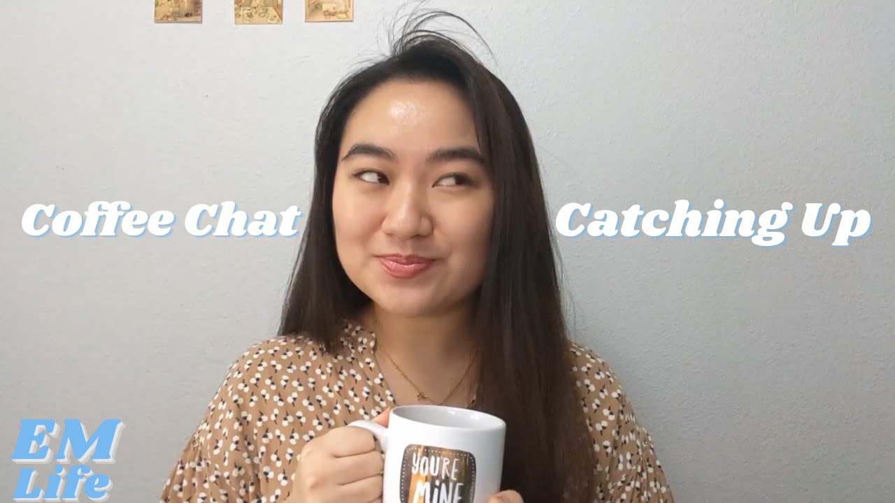 Coffee Chat: Catching Up - YouTube