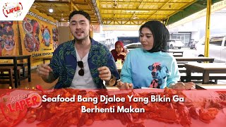 Seafood Bang Djaloe Yang Bikin Ga Berhenti Makan | BIKIN LAPER (7/4/24) P5