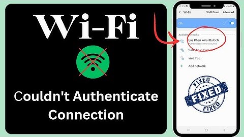 Fix : Authentication Error Occurred / Wifi Couldn