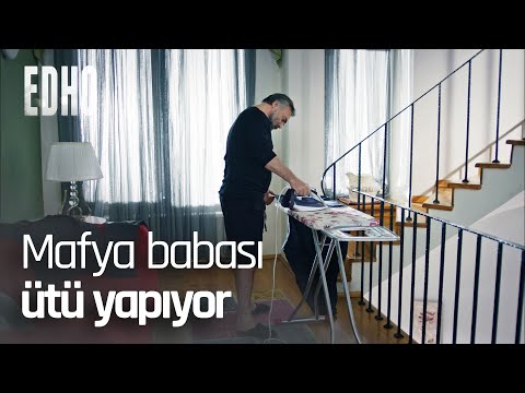 Mafya babası da olsan ütünü kendin yapıyorsun - EDHO Efsane Sahneler