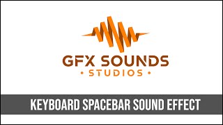 Keyboard Space Bar Sound Effect