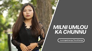 Download Lagu MILNI UMLOU KA CHUNNU || LUNNGEINENG TOUTHANG || MP3