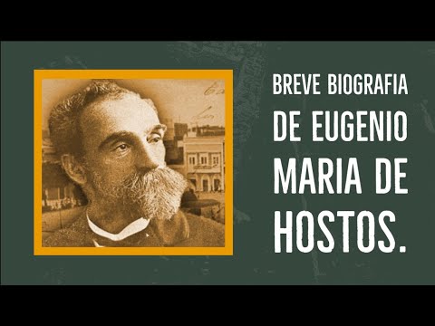 Brief Biography of Eugenio Maria de hostos.