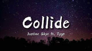 Justine Skye  Collide ft. Tyga