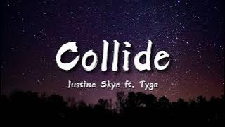 Justine Skye - Collide ft. Tyga