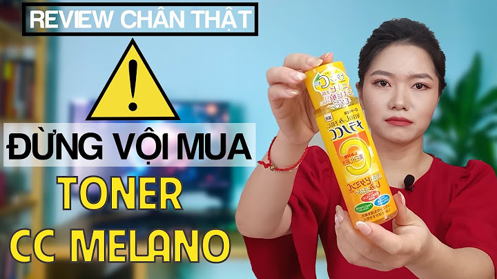 Review bộ sản phẩm cc melano