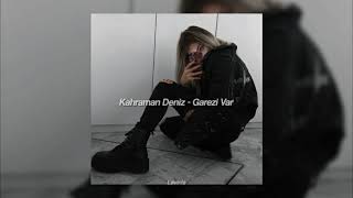 Kahraman Deniz - Garezi Var (slowed+reverb) Resimi