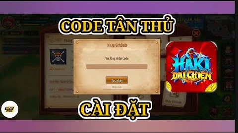 Hướng Dẫn Nhập Code Tân Thủ, Cài Đặt Cấu Hình Haki Đại Chiến Game One Piece 3D
