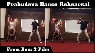 Prabudeva Dance Rehearsal From Devi 2 Prabu Deva Tamanna A L Vijay