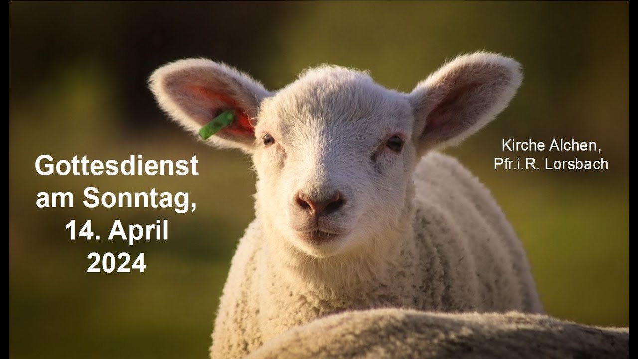 Gottesdienst am 14. April 2024 - Kirche Alchen - YouTube