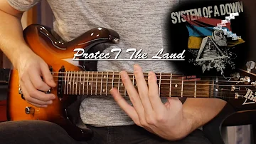 System of a Down - Protect the Land - Guitar Cover HD (+Solo)