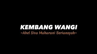 KEMBANG WANGI ~by Abel Beriansyah