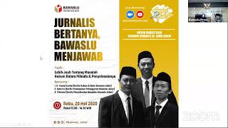 JURNALIS BERTANYA, BAWASLU MENJAWAB (Topik : Pencegahan & Pengawasan di masa Pandemi) JURNALIS BERTANYA, BAWASLU MENJAWAB (Topik : Pencegahan & Pengawasan di masa Pandemi)