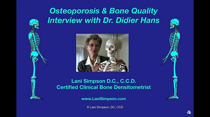 Osteoporosis and Bone Quality - Dr. Lani Interviews Dr. Didier Hans - DayDayNews