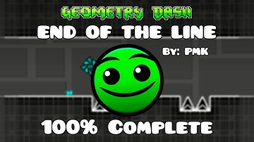 END OF THE LINE 100% Complete [ Normal 3 Stars ] by: PMK - Geometry Dash 2.2 - Beginner Pack