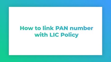 How to link PAN with LIC Policy | TradeSmart