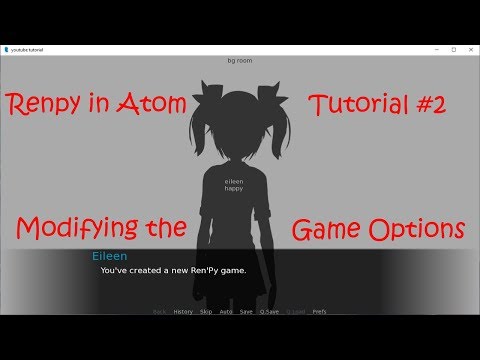Python Coding in Renpy in Atom Part 2: Modifying the Options Renpy File