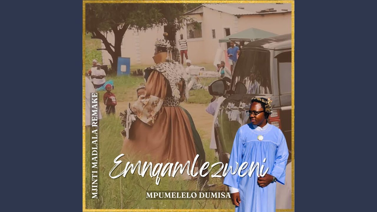 Emnqamlezweni (Mjinti Madlala Remix)