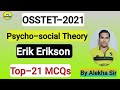 Top-21 MCQ / Psycho-social Theory of Erikson / OSSTET / By Alekha Sir