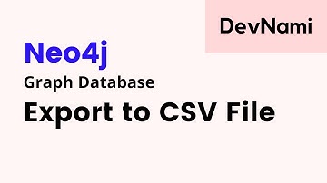 Neo4j Database - How to Export to CSV