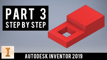 Part 3 - Autodesk Inventor 2019