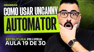 TUTORIAL COMPLETO UNCANNY AUTOMATOR PRO PARA INICIANTES