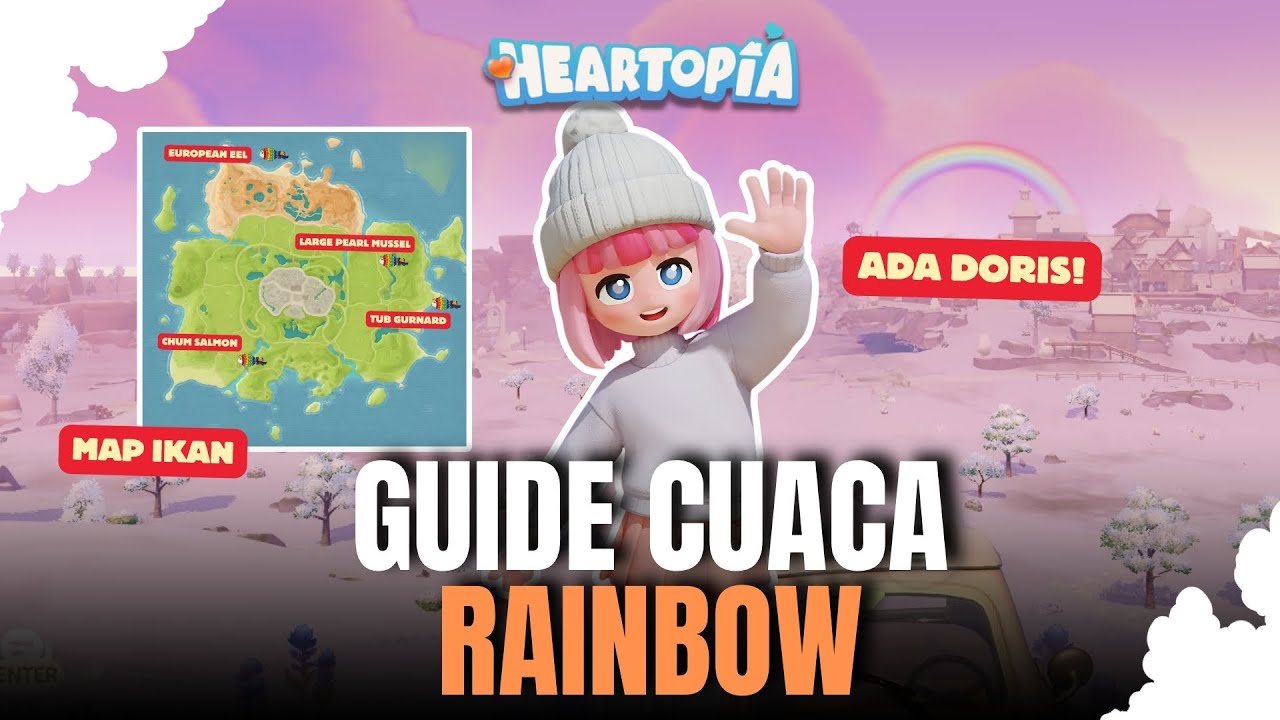 JANGAN DILEWATIN, Ikan Langka & Lokasi Rainbow Bouquet, GUIDE Cuaca Rainbow - Heartopia 