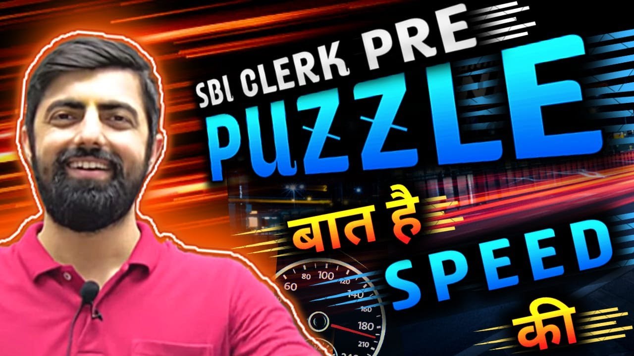 SBI CLERK PRE 2023 10 Puzzle Sets, लड़ाई SPEED की || Reasoning By Dhruvasir....